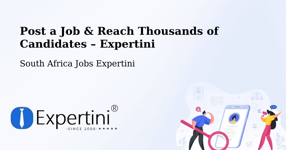 Post a Job in South Africa – Hire the Right Talent - South Africa Jobs Expertini