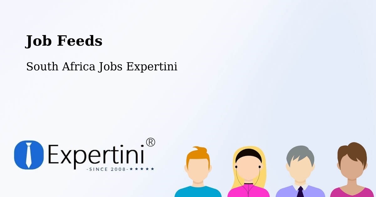 Job Listings Feed – South Africa - South Africa Jobs Expertini