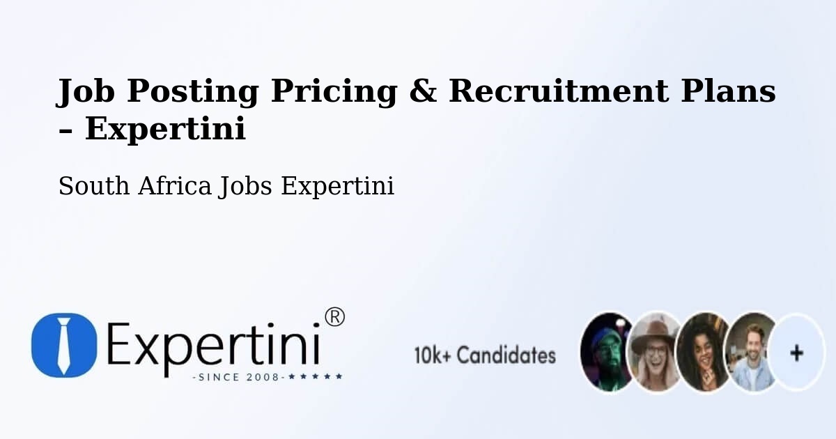 Job Posting Pricing & Recruitment Plans – South Africa - South Africa Jobs Expertini