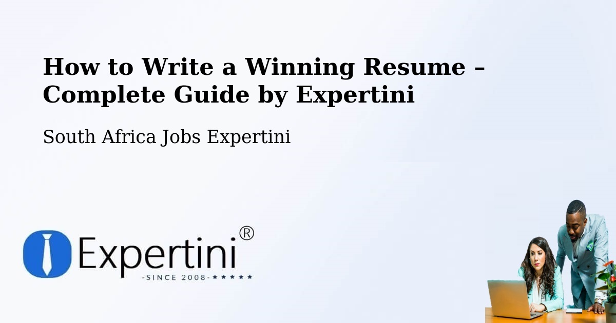 Resume Writing Guide for Job Seekers – South Africa - South Africa Jobs Expertini